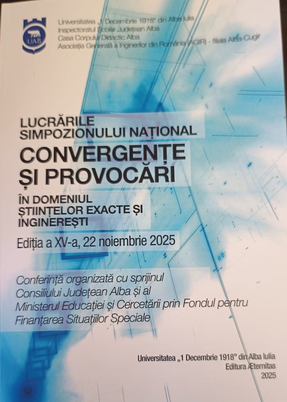 SIMPOZIONULUI CONVERGENȚE ȘI PROVOCĂRI ÎN DOMENIUL ȘTIINȚELOR EXACTE ȘI INGINEREȘTI